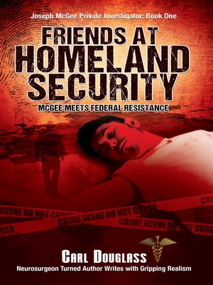 cover image of Friends at Homeland Security: McGee Meets Federal Resistance